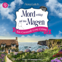 . Mord schl?gt auf den Magen - Nosey Parker ermittelt-Reihe - Ein Cornwall Cosy Crime, Band 2 (Ungek?rzt)