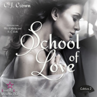 C. J. Crown. Lektion 2 - School of Love, Band 2 (ungek?rzt)