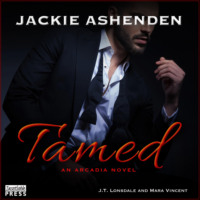 . Tamed - Arcadia, Book 1 (Unabridged)