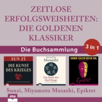 Sunzi. Zeitlose Erfolgsweisheiten - Die goldenen Klassiker (Ungek?rzt)
