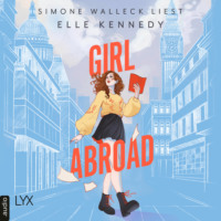 Elle Kennedy. Girl Abroad (Ungek?rzt)
