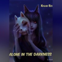 . Alone in the darkness