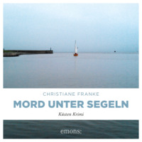 . Mord unter Segeln - Oda Wagner, Christine Cordes, Band 3 (Ungek?rzt)
