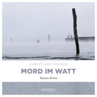 . Mord im Watt - Oda Wagner, Christine Cordes, Band 2 (Ungek?rzt)