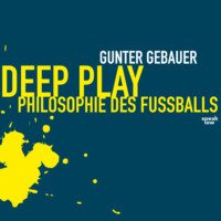Gunter Gebauer. Deep Play
