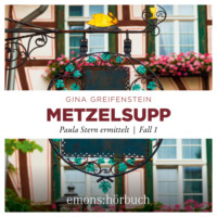 . Metzelsupp - Paula Stern ermittelt, Fall 1 (Ungek?rzt)