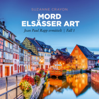 Suzanne Crayon. Mord Els?sser Art - Jean Paul Rapp ermittelt, Fall 1 (Ungek?rzt)