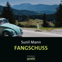 Sunil Mann. Fangschuss - Vijay Kumars erster Fall - Vijay Kumar, Band 1 (Ungek?rzt)