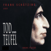 Frank Schatzing. Tod und Teufel - Ein Krimi aus dem Mittelalter (Ungek?rzt)