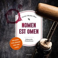 . Nomen est Omen - Julius Eichendorff - Kulinarischer Kriminalroman, Band 2 (Ungek?rzt)