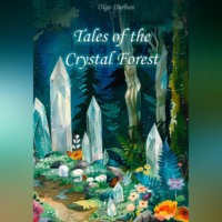 . Tales of the Crystal Forest