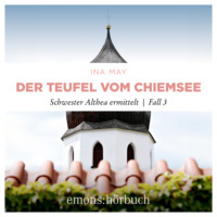 . Der Teufel vom Chiemsee - Schwester Althea ermittelt, Fall 3 (Ungek?rzt)