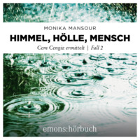 . Himmel, H?lle, Mensch - Cem Cengiz ermittelt, Fall 1 (Ungek?rzt)