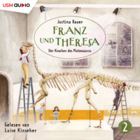 . Franz und Theresa, Folge 2: Der Knochen des Plateosaurus