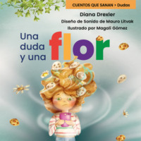 . Dudas, Cuento 3: Una duda y una flor