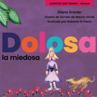 . Miedos, Cuento 4: Dolosa, la miedosa