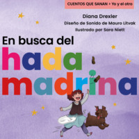 . Yo y el otro, Cuento 2: En busca del hada madrina