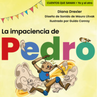 . Yo y el otro II, Cuento 2: La impaciencia de Pedro