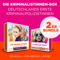. Die Kriminalistinnen-Box (Band 1-2) - Deutschlands erste Kriminalpolizistinnen - Die Kriminalistinnen (Ungek?rzt)