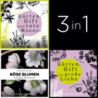 . Gro?e Gartenkrimi-Reihe - Drei herrlich b?se Krimib?nde von Klaudia Blasl - Gro?e Gartenkrimi-Reihe (Ungek?rzt)