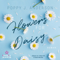 Poppy J. Anderson. Flowers for Daisy - Bl?tenk?sse in Notting Hill, Band 2 (ungek?rzt)