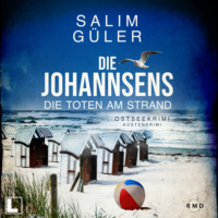 . Die Toten am Strand - Die Johannsens, Band 1 (ungek?rzt)