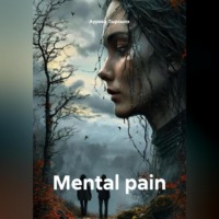 . Mental pain