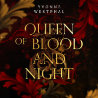 Yvonne Westphal. Queen of Blood and Night - Rise of the Night, Band 1 (ungek?rzt)