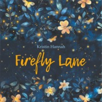 . Улица Светлячков. Firefly Lane. Аудиокнига