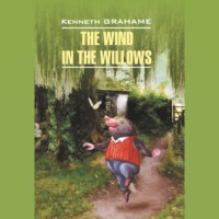 . Ветер в ивах / The Wind in the Willows. Аудиокнига