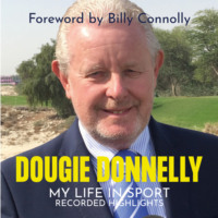 Dougie Donnelly. My Life in Sport - Recorded Highlights (unabridged)