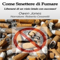 Jones Owen. Come Smettere Di Fumare