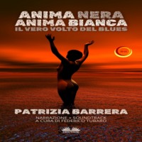 Barrera Patrizia. Anima Nera Anima Bianca