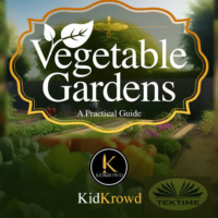 KidKrowd. VEGETABLE GARDENS