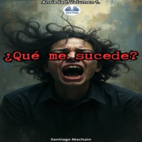 Machain Santiago. ¿Qué Me Sucede?