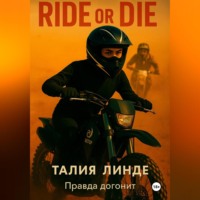 . Ride or Die