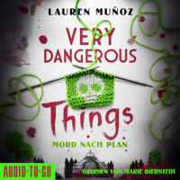 Lauren Mu?oz. Very Dangerous Things - Mord nach Plan (ungek?rzt)