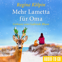 Regine K?lpin. Mehr Lametta f?r Oma - Omas f?r jede Lebenslage, Band 8 (ungek?rzt)