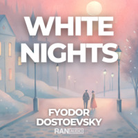Fyodor Dostoevsky. White Nights