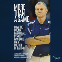 Jim Calhoun. More than a Game - How the UConn Basketball Dynasty Was Built on a Culture of Caring (Unabridged)