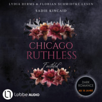 Sadie Kincaid. Faithful - Chicago Ruthless, Teil 2 (Ungek?rzt)