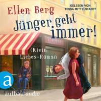 . J?nger geht immer! - (K)ein Liebes-Roman (Gek?rzt)