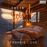 . Their Secret Hideaway - The Men of Evergreen Mountain, Book 3 (Unabridged)
