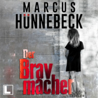 . Der Bravmacher - Drosten und Sommer, Band 28 (ungek?rzt)