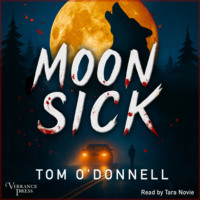 Tom O'Donnell. Moonsick (Unabridged)