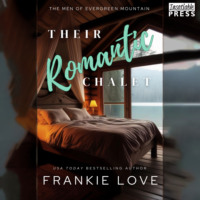 . Their Romantic Chalet - The Men of Evergreen Mountain, Book 4 (Unabridged)