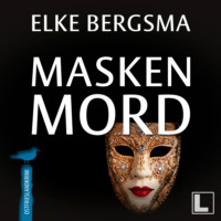Elke Bergsma. Maskenmord - B?ttner und Hasenkrug, Band 12 (ungek?rzt)
