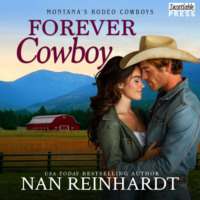 . Forever Cowboy - Montana's Rodeo Cowboys, Book 4 (Unabridged)
