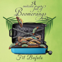 . A Suitcase Full of Boomerangs (Unabridged)