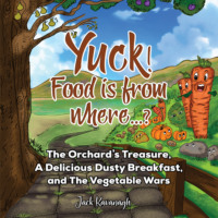 Jack Kavanagh. Yuck! Food is from where...? (Unabridged)